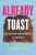 Already Toast - Kate Washington