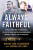 Always Faithful - Thomas Schueman,Zainullah Zaki