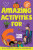 Amazing Activities for 6 Year Olds - Macmillan Children's Books