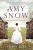 Amy Snow: The Richard & Judy Bestseller - Tracy Rees