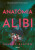 Anatómia alibi - Ashley Elston