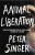 Animal Liberation - Peter Singer