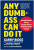Any Dumb-Ass Can Do It - Garry Ridge