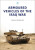Armoured Vehicles of the Iraq War - David K. Reynolds