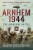 Arnhem 1944 - Martin Middlebrook
