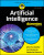 Artificial Intelligence For Dummies, 3rd Edition - John Paul Mueller,Luca Massaron,Stephanie Diamond