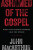 Ashamed of the Gospel - John MacArthur