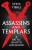 Assassins and Templars – A Battle in Myth and Blood - Steve Tibble
