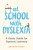 At School with Dyslexia - Sascha Roos