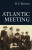 Atlantic Meeting - Morton Hv