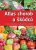 Atlas chorob a škůdců ovoce, zeleniny a okrasných rostlin - Jaroslav Rod