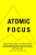 Atomic Focus - Patrick McKeown