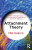 Attachment Theory - Karen Bateson,Ruth O'Shaughnessy,Rudi Dallos,Katherine Berry