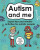 Autism and Me (Mindful Kids) - Haia Ironside and Dr Leslie Ironside