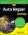 Auto Repair For Dummies - Deanna Sclar