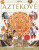 Aztékové - 2. vydání - kolektiv autorů