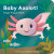 Baby Axolotl: Finger Puppet Book - 
