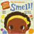 Baby Loves the Five Senses: Smell! - Irene Chan,Ruth Spiro