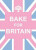 Bake for Britain - neuveden