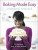 Baking Made Easy - Lorraine Pascale