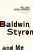Baldwin, Styron and Me - Melikah Abdelmoumen
