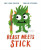 Beast Meets Stick - Emily Ann Davison