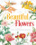 Beautiful Flowers Colouring Book - Peter Gray