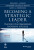 Becoming a Strategic Leader - David Dinwoodie,Richard L.  Hughes,Katherine M.  Beatty