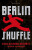 Berlin Shuffle - Ulrich Alexander Boschwitz