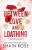 BETWEEN LOVE AND LOATHING - Shain Rose