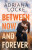 Between Now and Forever - Adriana Locke
