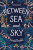 Between Sea and Sky - Nicola Penfold