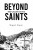 Beyond the Valley of the Saints - Miguel Najjar