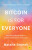 Bitcoin is for Everyone - Natalie Brunell