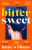 Bitter Sweet - Hattie Williams