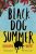 Black Dog Summer - Sherry Miranda