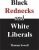 Black Rednecks and White Liberals - Sowell Thomas