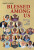 Blessed Among Us - Robert Ellsberg