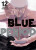 Blue Period 12 - Tsubasa Yamaguchi