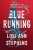 Blue Running - Lori Ann Stephens