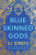 Blue-Skinned Gods - SJ Sindu
