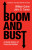 Boom and Bust - John D.  Turner,William  Quinn