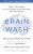 Brain Wash - David Perlmutter