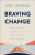 Braving Change - Andi Andrew