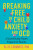 Breaking Free of Child Anxiety and OCD - Eli R.  Lebowitz