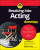 Breaking Into Acting For Dummies, 2nd Edition - Wallace Wang,Larry Garrison