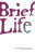 Brief Life - Kevin Marc Fournier