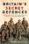 Britain's Secret Defences - Andrew Chatterton