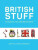 British Stuff : 101 Objects That Make Britain Great - Hall Geoff,Kasperowicz Kamila