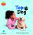 Bug Club Independent Phase 2 Unit 3: Top Dog - 